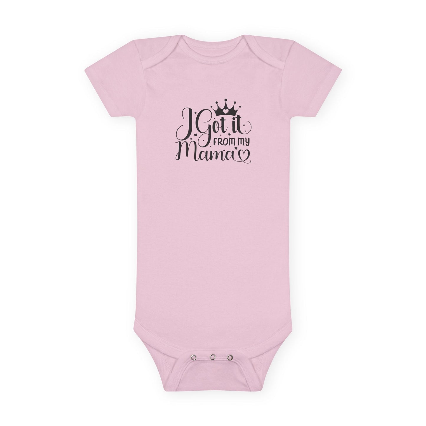 I Got It From My Mama Baby Short Sleeve Onesie® Printify