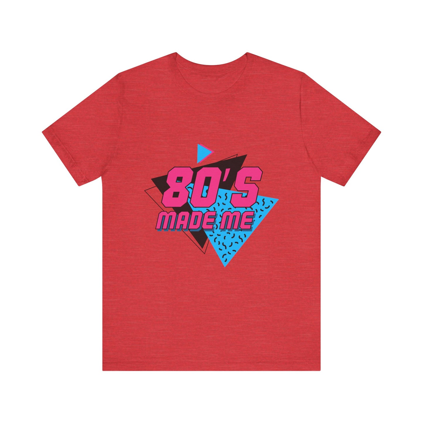 80's Made Me Unisex Jersey Short Sleeve Tee