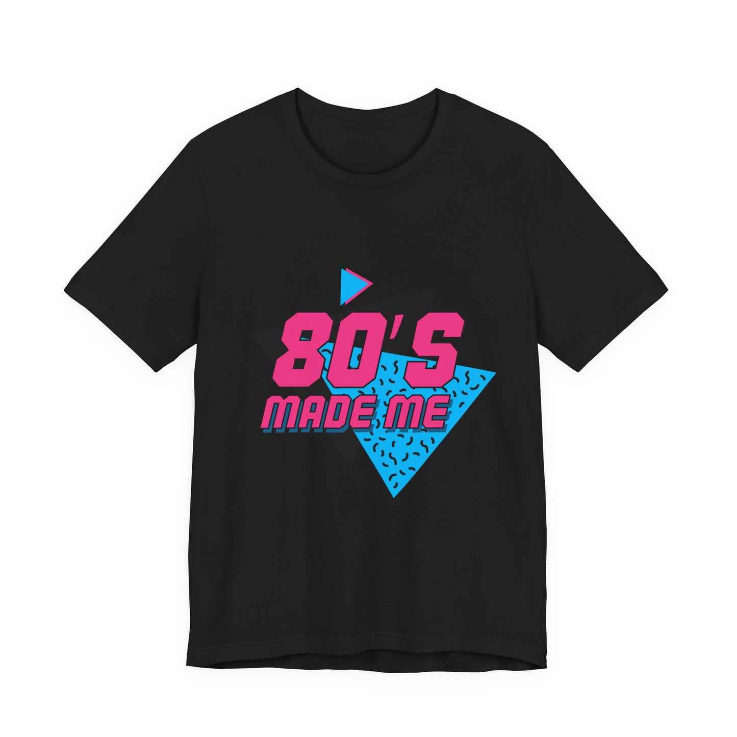 80's Made Me Unisex Jersey Short Sleeve Tee