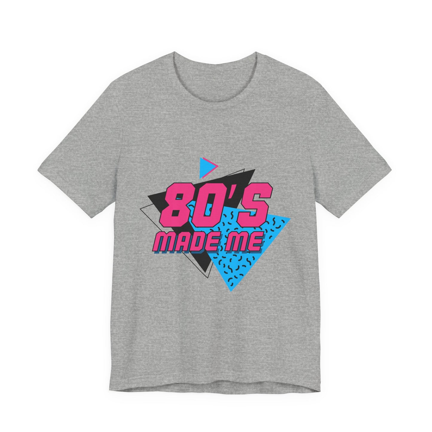 80's Made Me Unisex Jersey Short Sleeve Tee