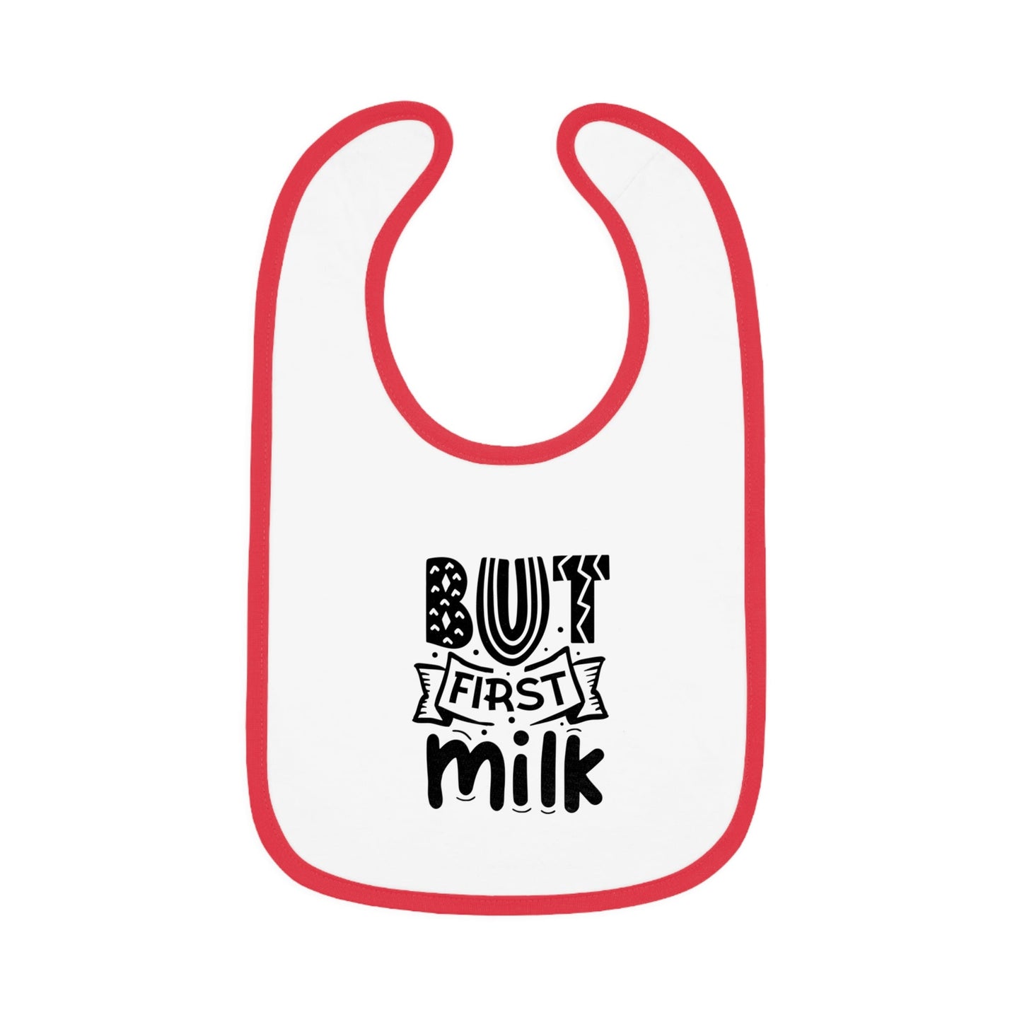 But First Milk Baby Contrast Trim Jersey Bib Printify