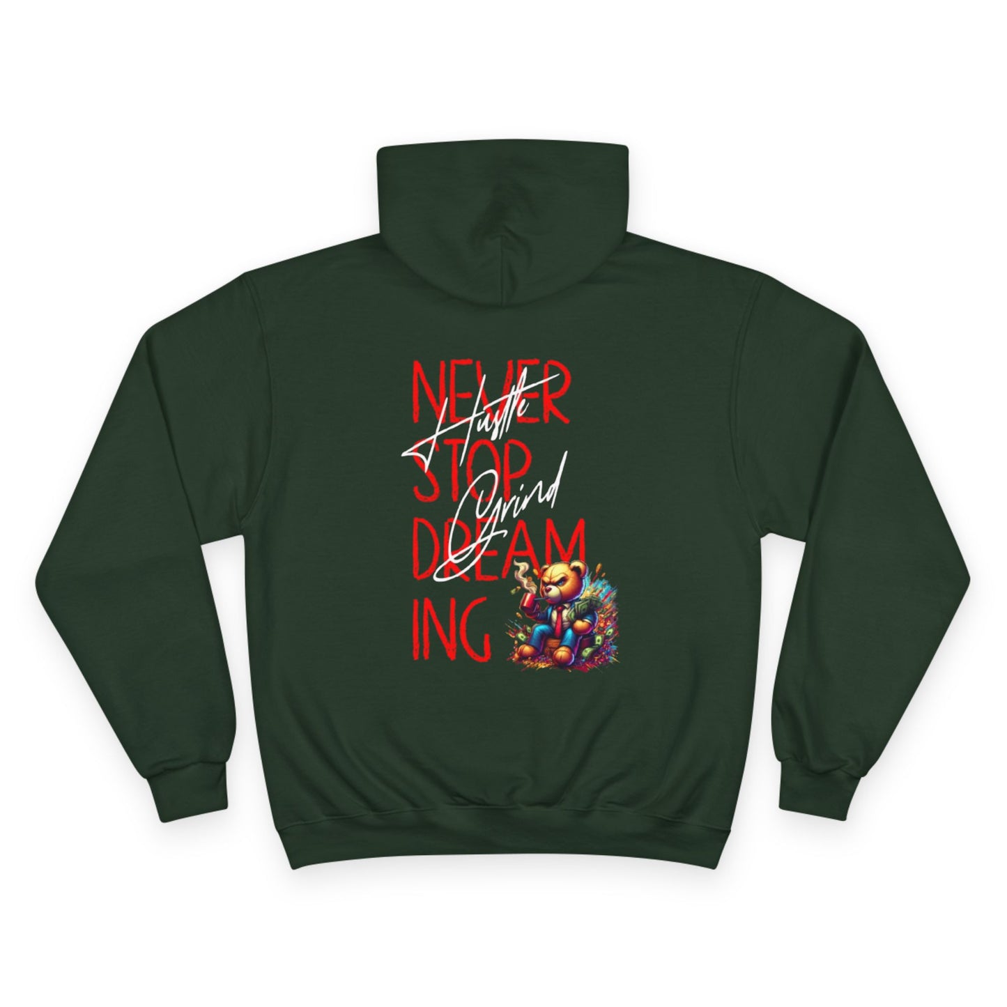 Never Stop Dreaming Champion Hoodie