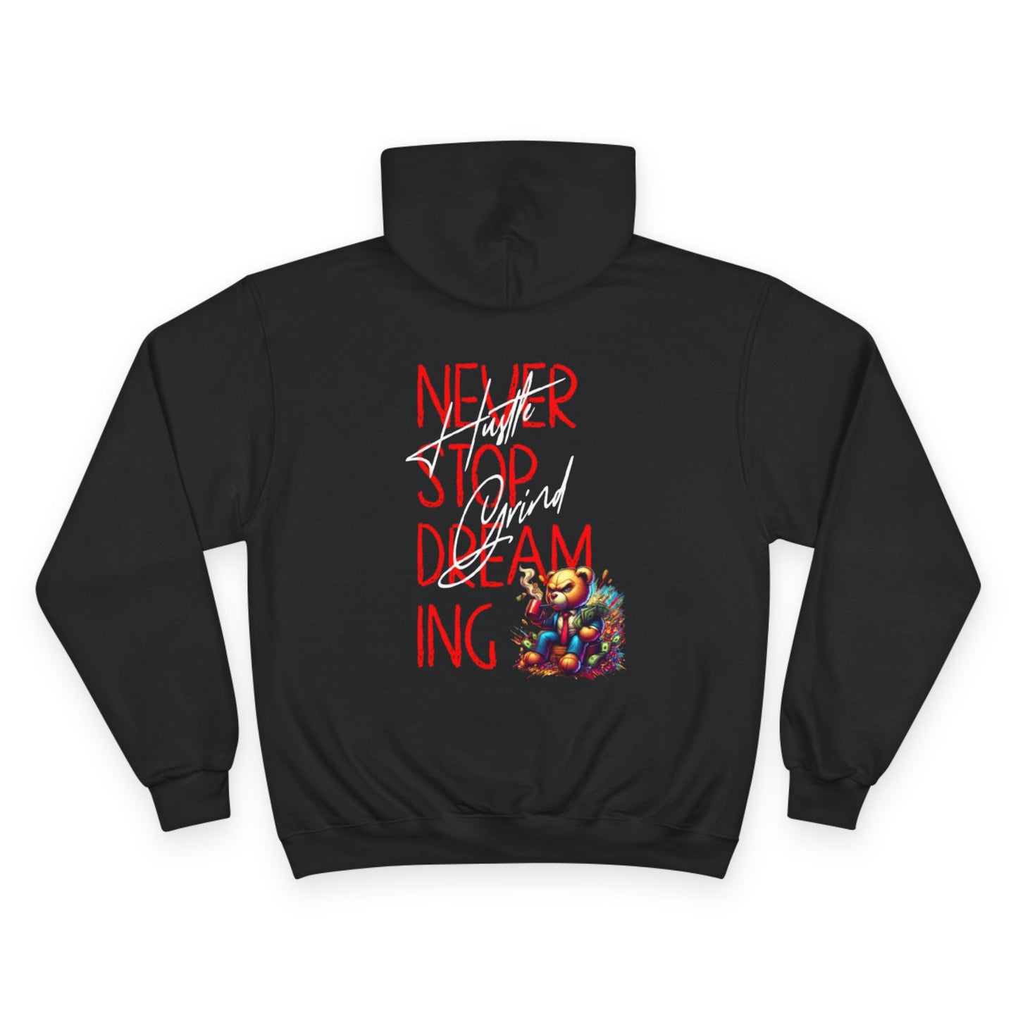Never Stop Dreaming Champion Hoodie