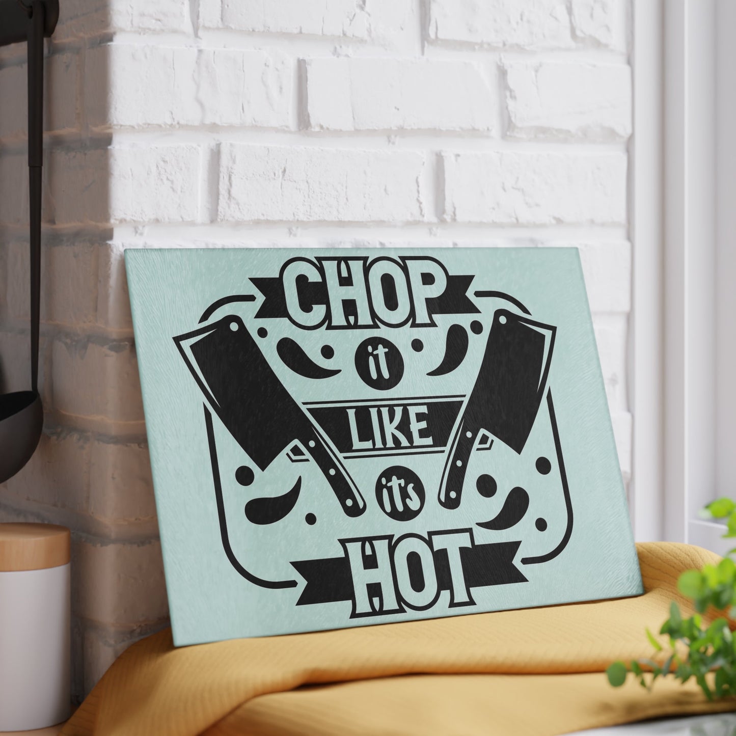 Chop It Like It's Hot Glass Cutting Board Printify