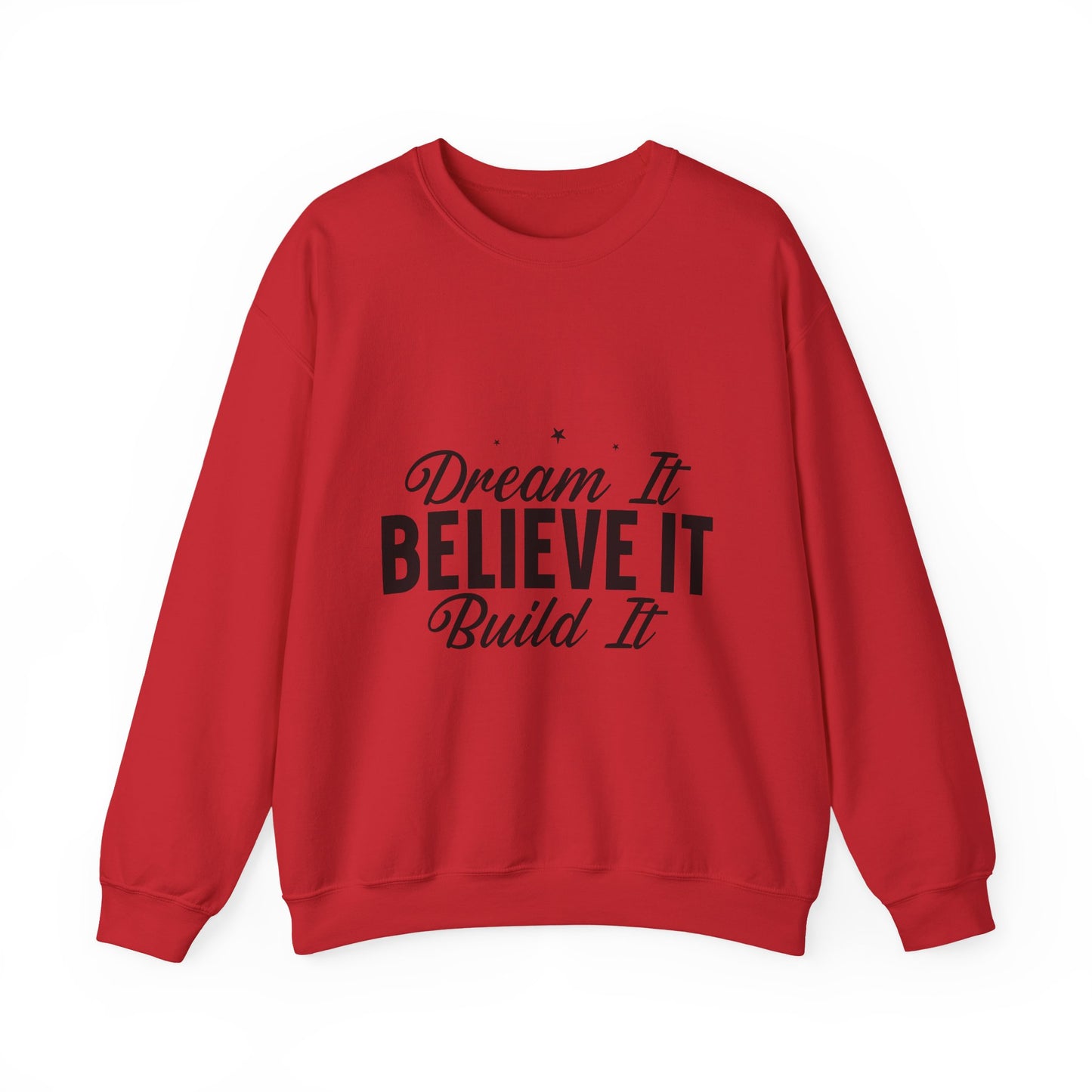 Dream It Believe It Build It Unisex Heavy Blend™ Crewneck Sweatshirt