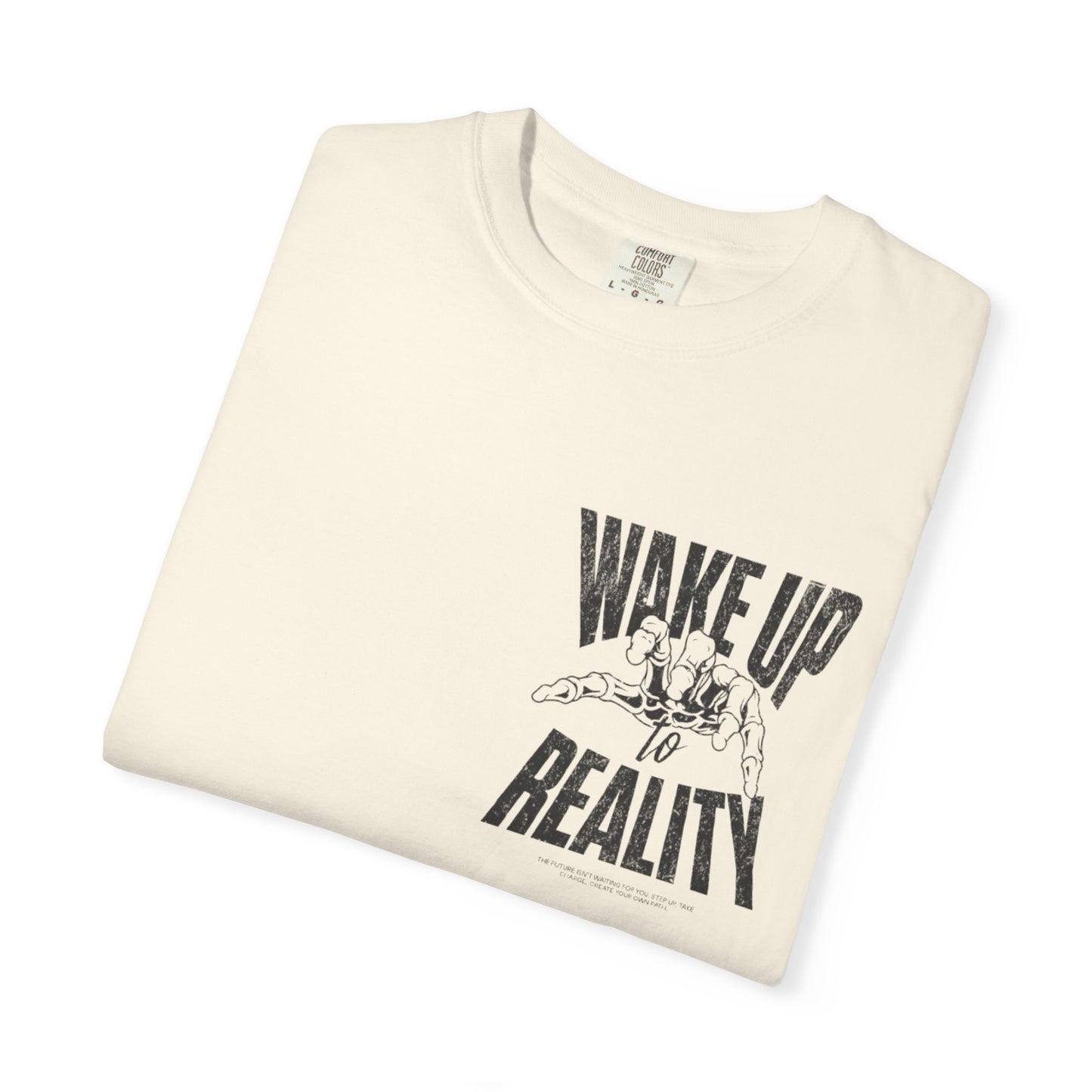 Men's Wake Up to Reality Garment-Dyed T-shirt