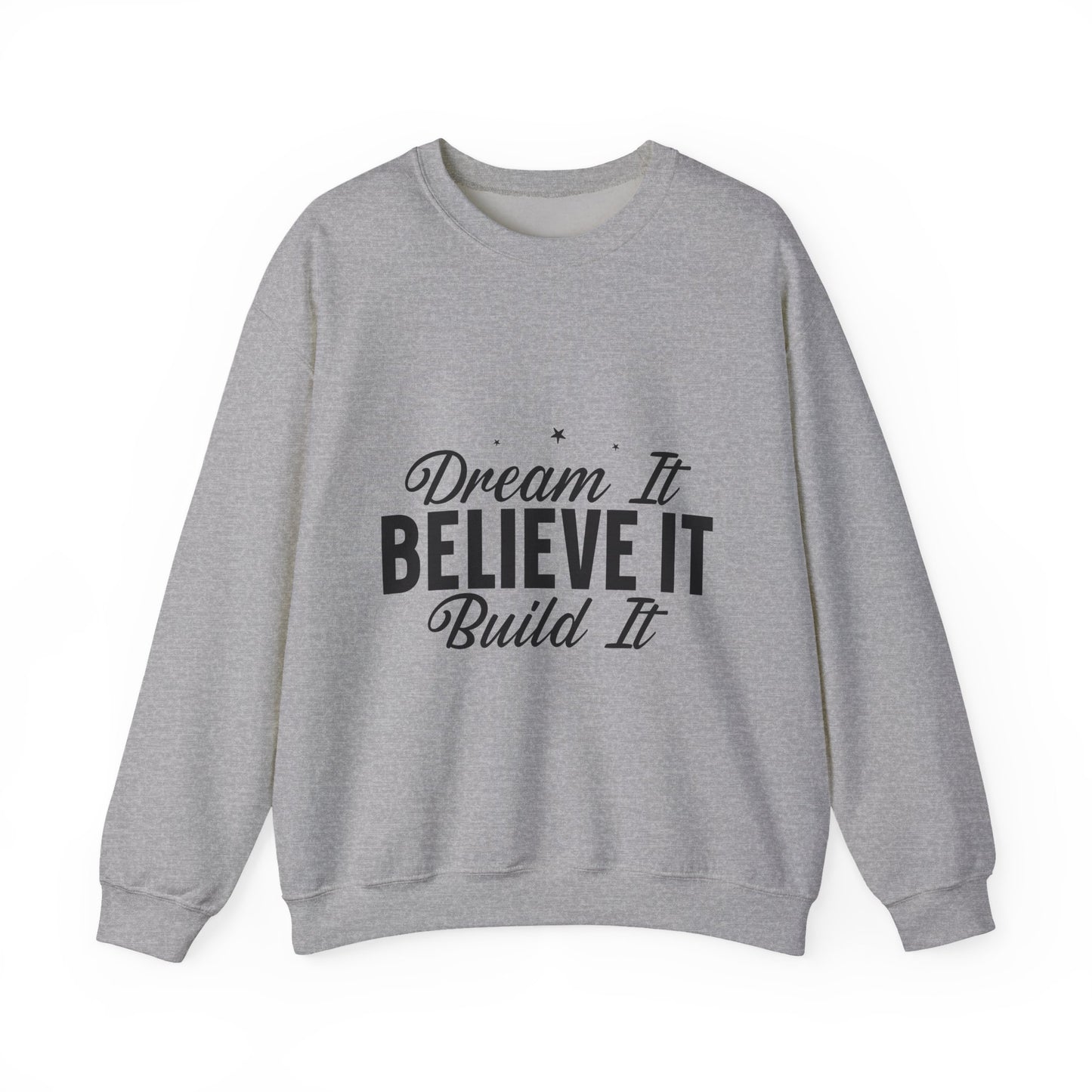 Dream It Believe It Build It Unisex Heavy Blend™ Crewneck Sweatshirt