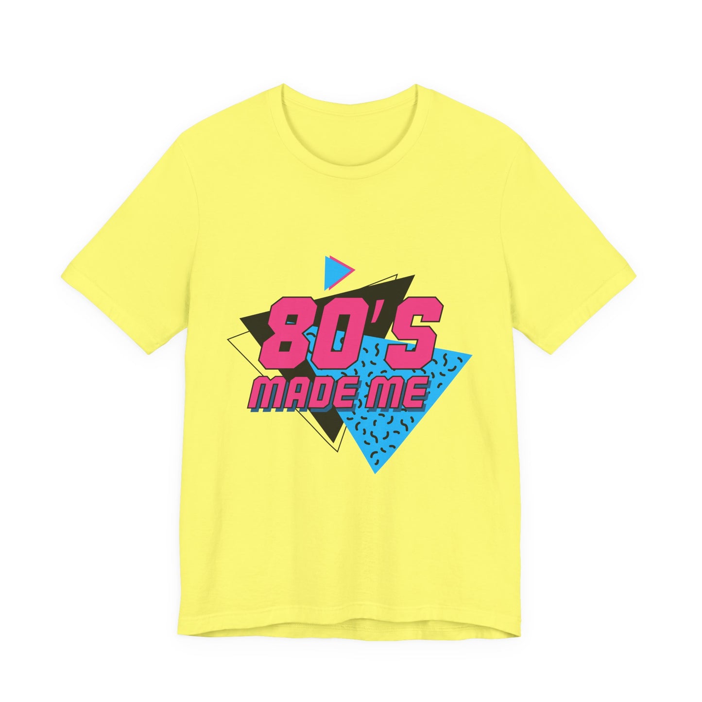 80's Made Me Unisex Jersey Short Sleeve Tee