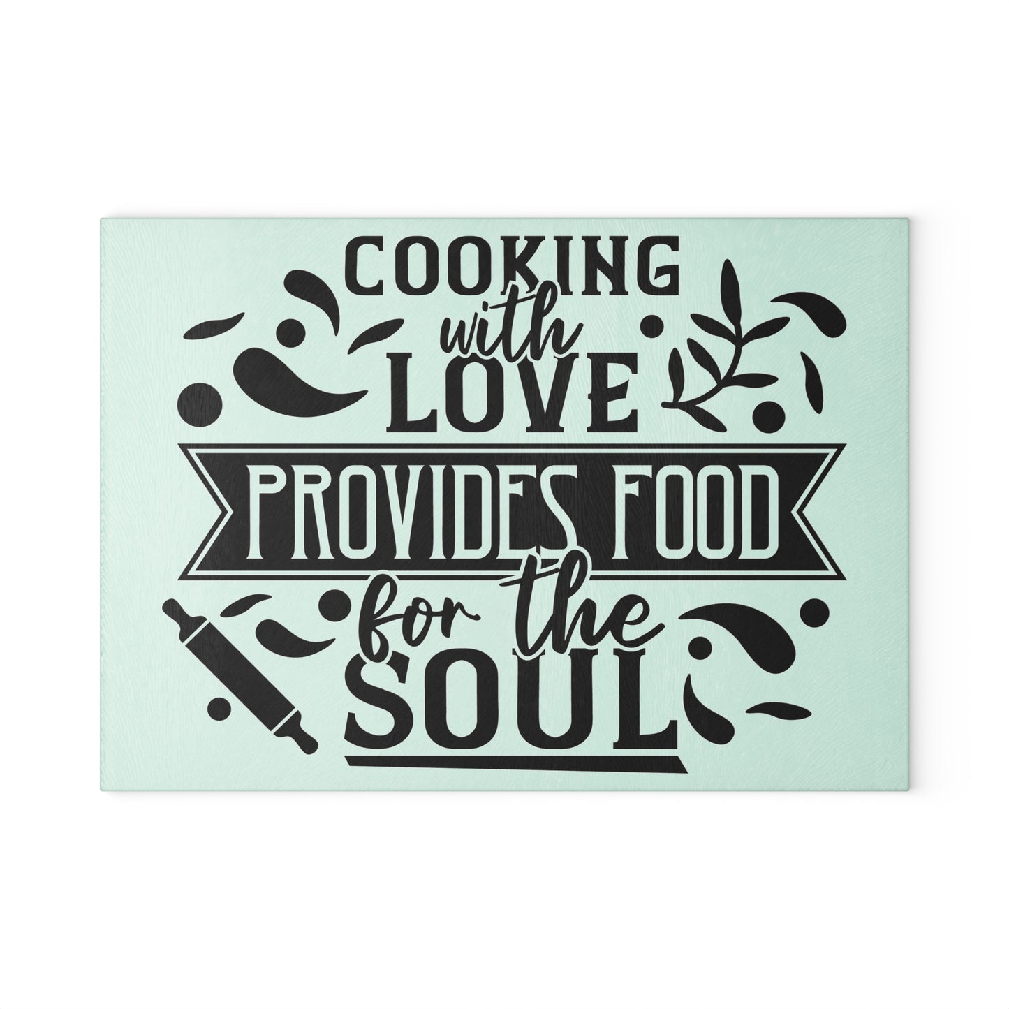 Cooking With Love Provides Food For The Soul Glass Cutting Board