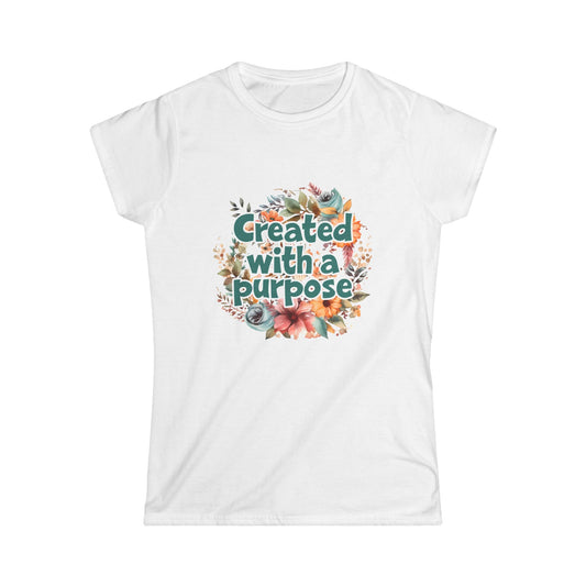 Created With A Purpose Women's Softstyle Tee