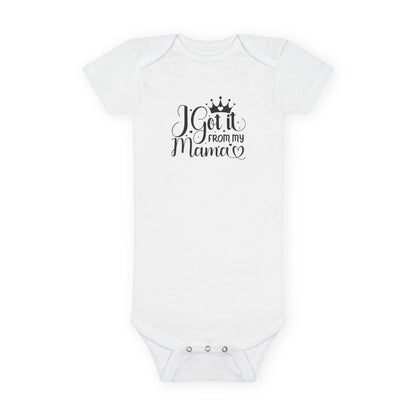 I Got It From My Mama Baby Short Sleeve Onesie®