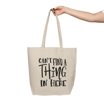 Can't Find A Thing In Here Canvas Shopping Tote