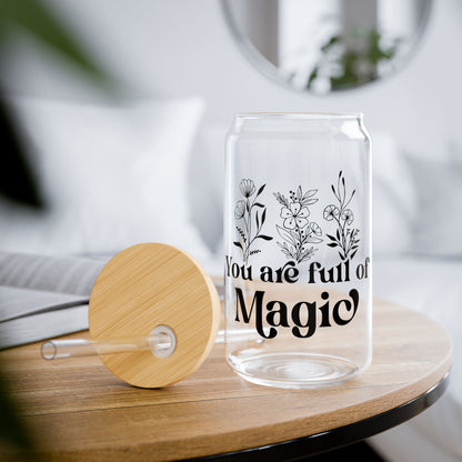 You Are Full Of Magic Sipper Glass, 16oz