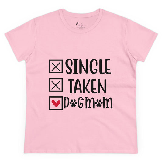 Single Taken Dog Mom Women's Midweight Cotton Tee