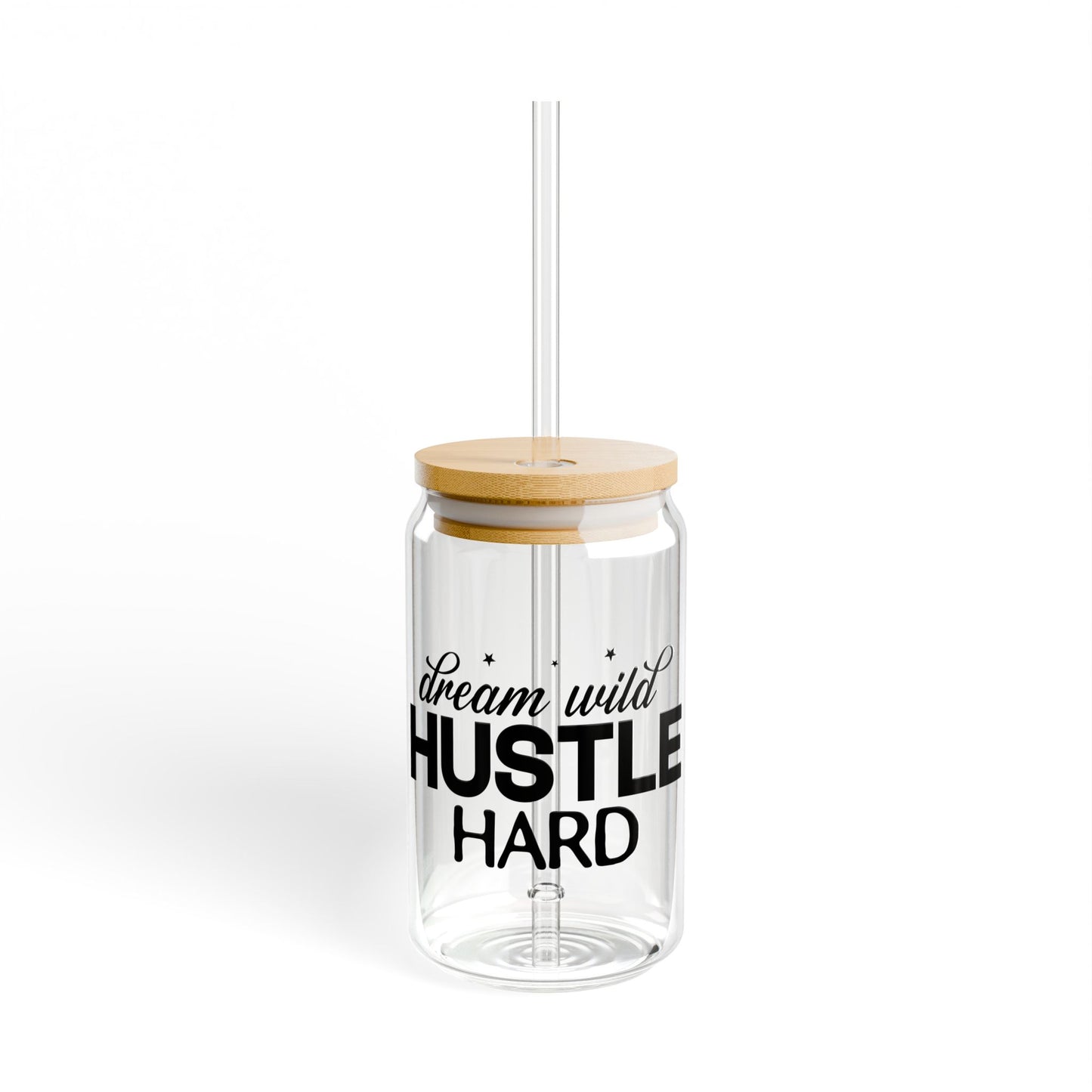 Dream Wild Hustle Hard Sipper Glass, 16oz