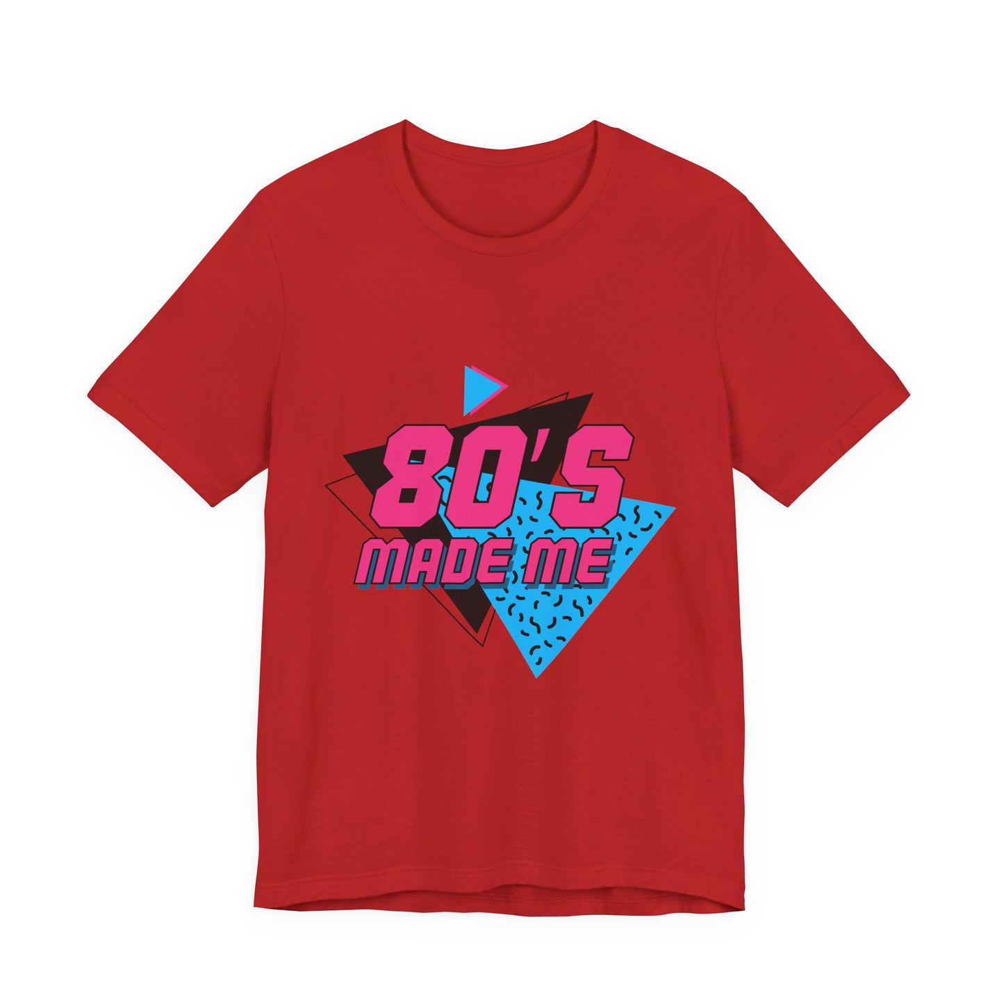 80's Made Me Unisex Jersey Short Sleeve Tee