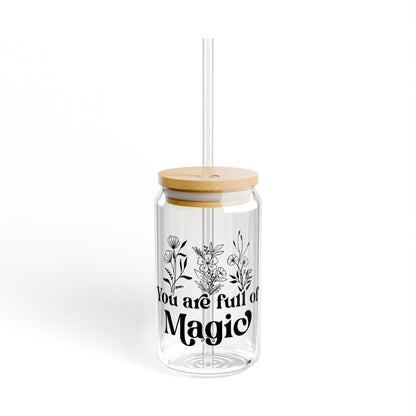 You Are Full Of Magic Sipper Glass, 16oz