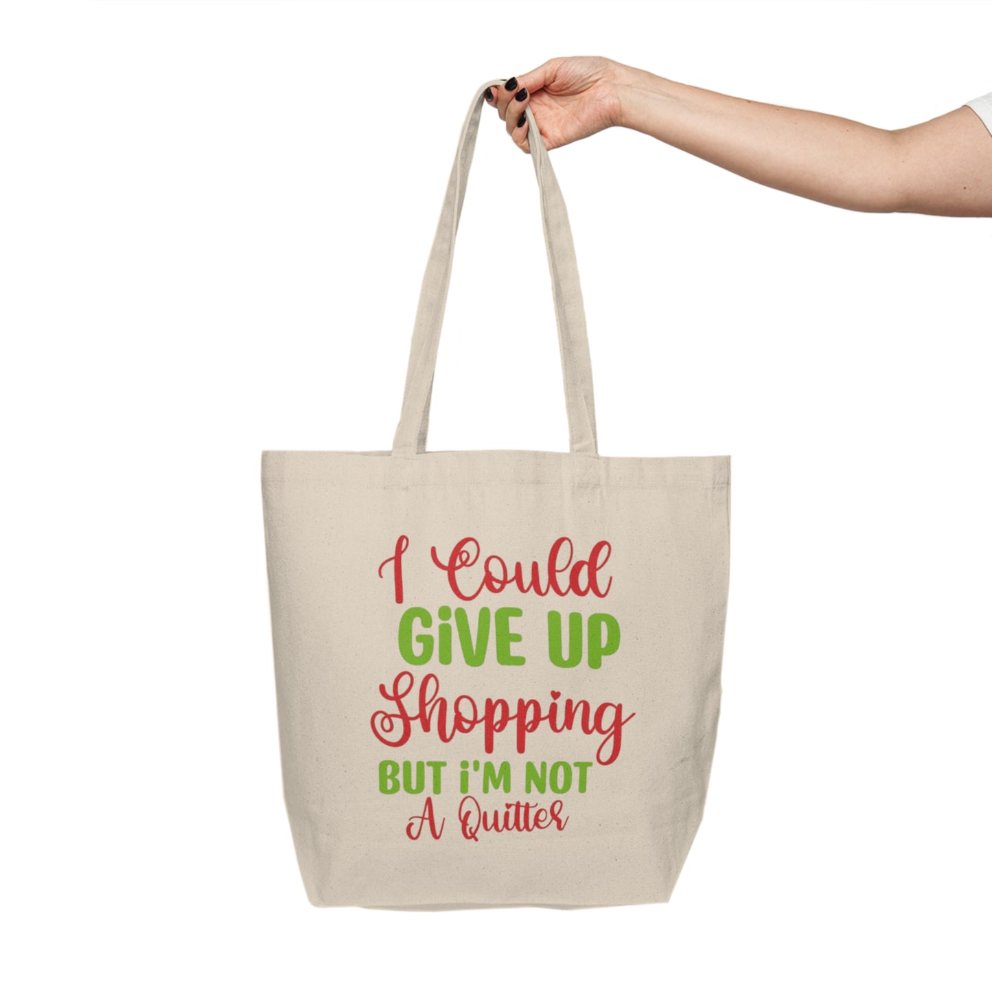 I Could Give Up Shopping Canvas Shopping Tote