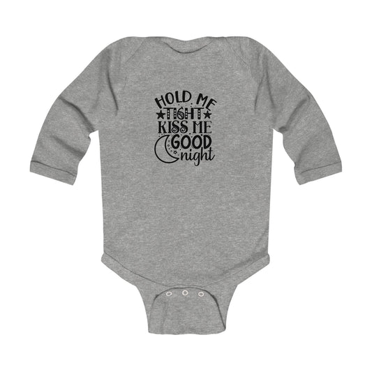 Hold Me Tight Kiss Me Goodnight Infant Long Sleeve Bodysuit