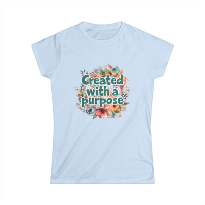 Created With A Purpose Women's Softstyle Tee