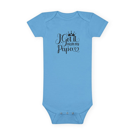 I Got It From My Papa Baby Short Sleeve Onesie®