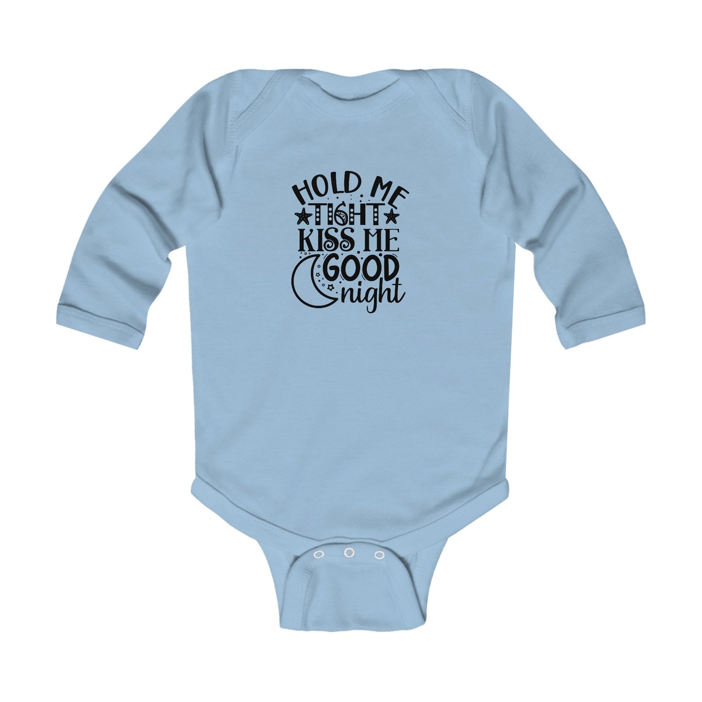 Hold Me Tight Kiss Me Goodnight Infant Long Sleeve Bodysuit