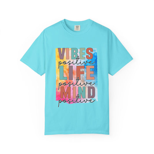 Vibes Positive Unisex Garment-Dyed T-shirt