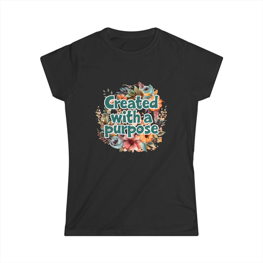 Created With A Purpose Women's Softstyle Tee