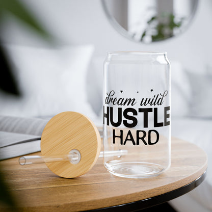 Dream Wild Hustle Hard Sipper Glass, 16oz
