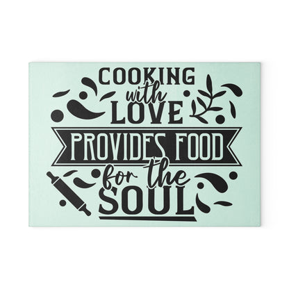 Cooking With Love Provides Food For The Soul Glass Cutting Board