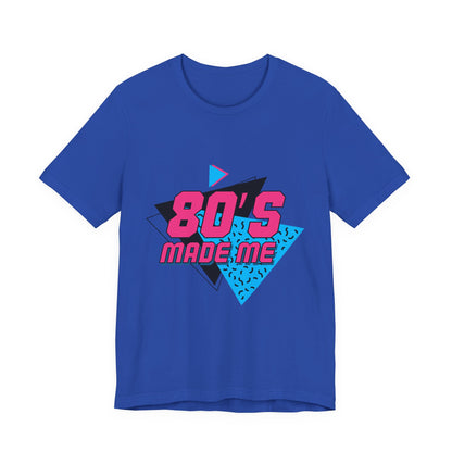 80's Made Me Unisex Jersey Short Sleeve Tee